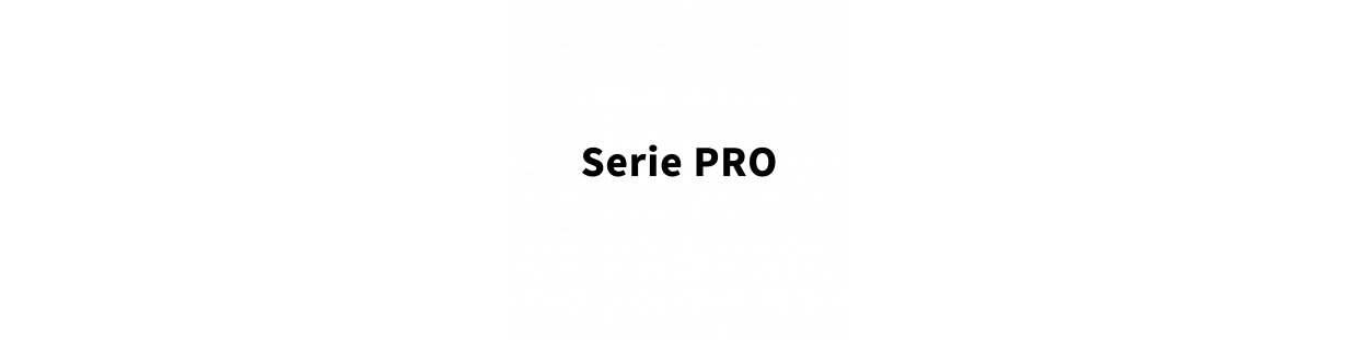 Serie PRO